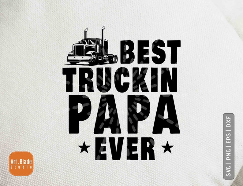Father's day Best Truckin Papa ever SVG PNG dxf eps | Etsy