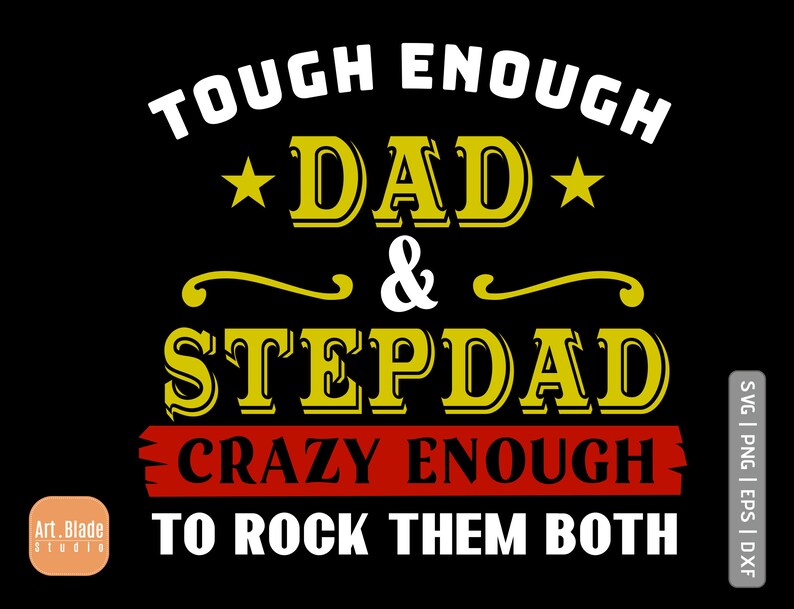 Download Tough enough to be a Dad & Stepdad Svg Fathers Day Svg ...