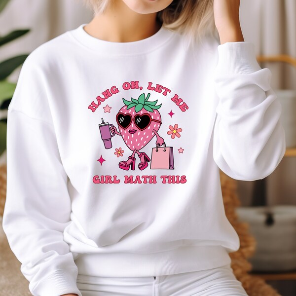 Hang On Let Me Girl Math This, PNG File, Cute Trendy Design for T-Shirts, Stickers, Mugs, Keychains, Tote Bags, Crewneck Sweaters, Candles