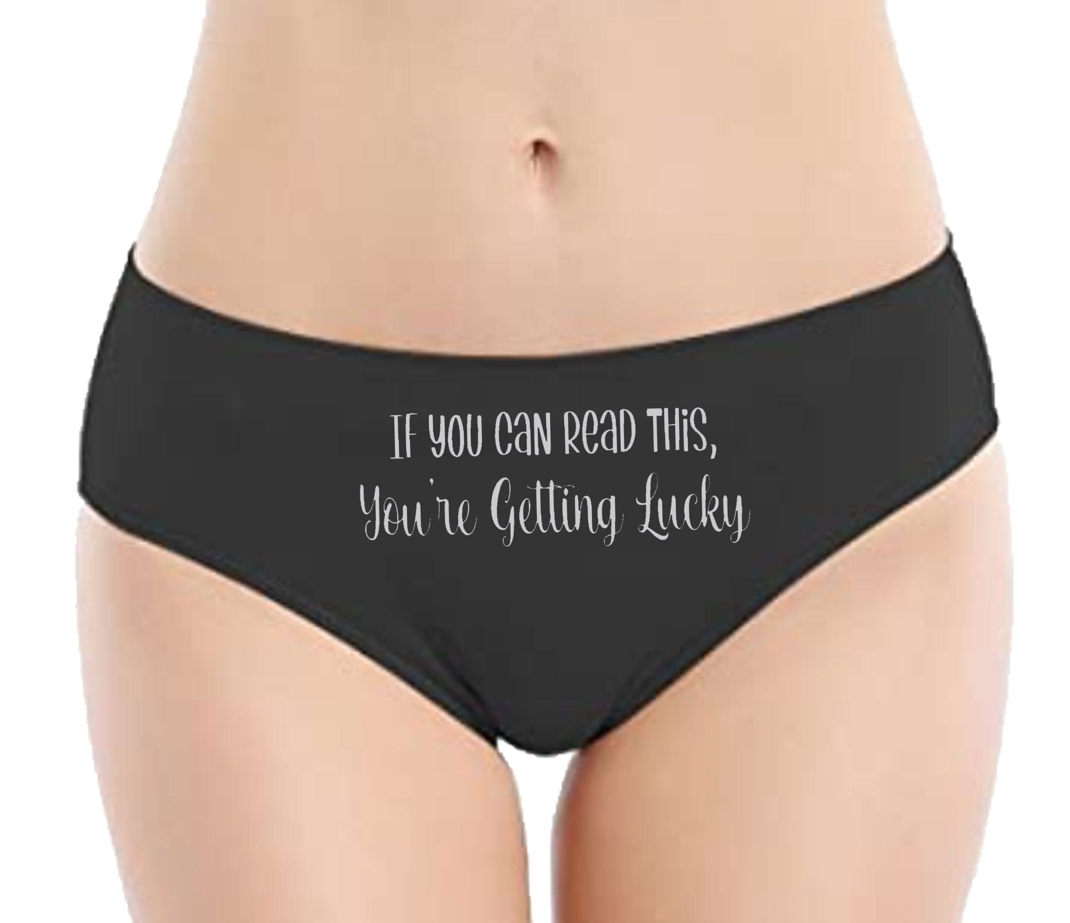 Suggestive Panties, If You Can Read This, You're Getting Lucky Lingerie,  Valentine Birthday Bridal Bachelorette Party Gift, Funny Gag Gift 