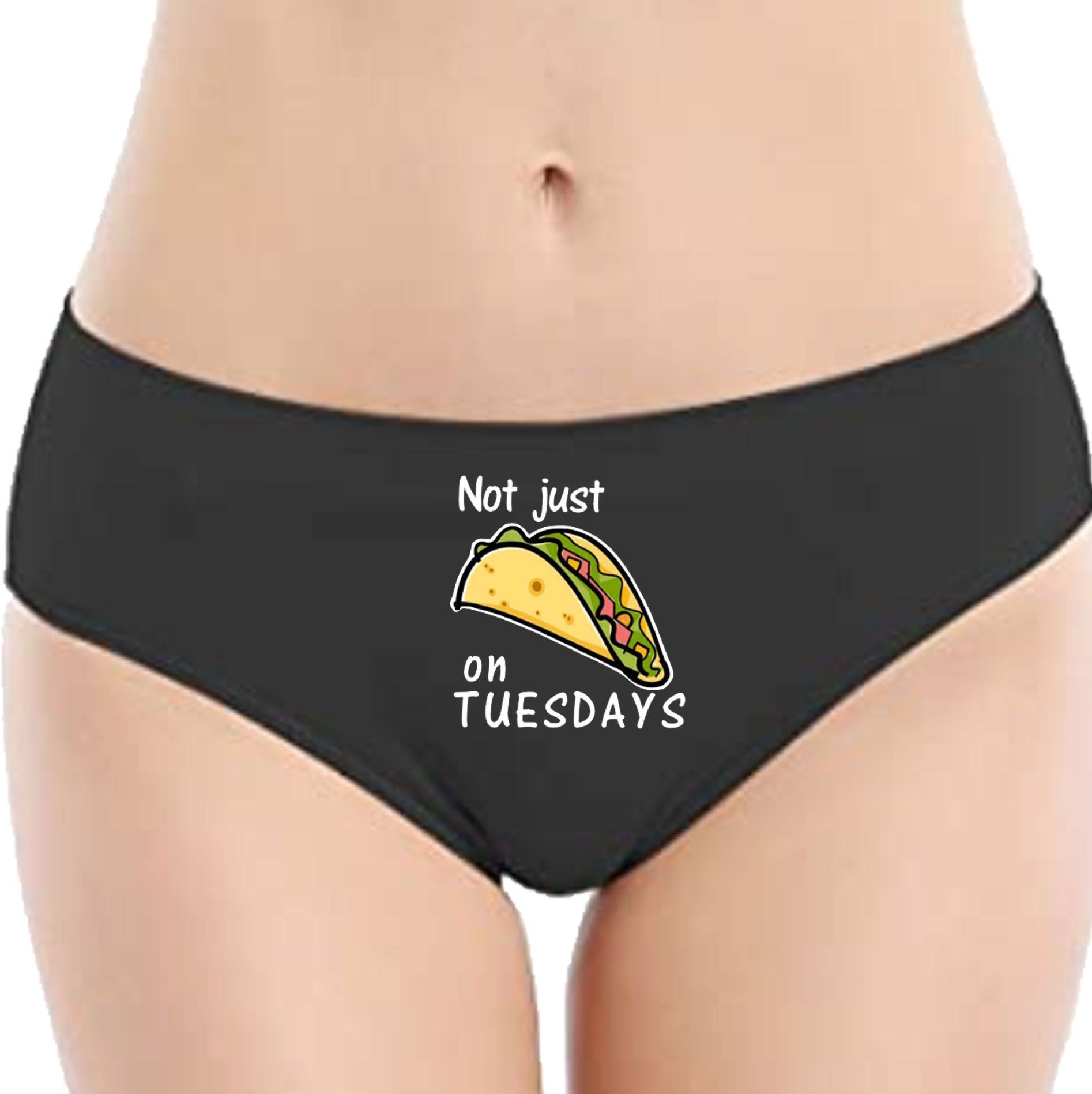 Naughty Panties for Her, Taco Not Just on Tuesdays Undies, Funny