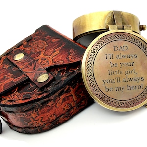 Dad i&#39;ll always be your little girl you&#39;ll always be my hero Brass engraved compass Best Unique Gift for Father for Dad with Leather Case
