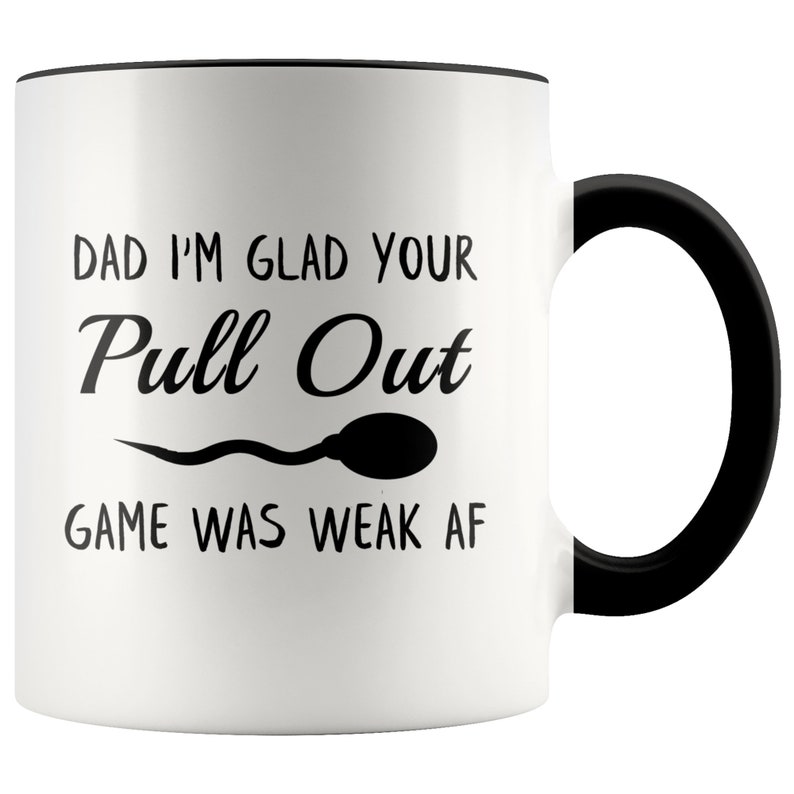 dad-i-m-glad-your-pull-out-game-is-weak-gift-for-dad-etsy