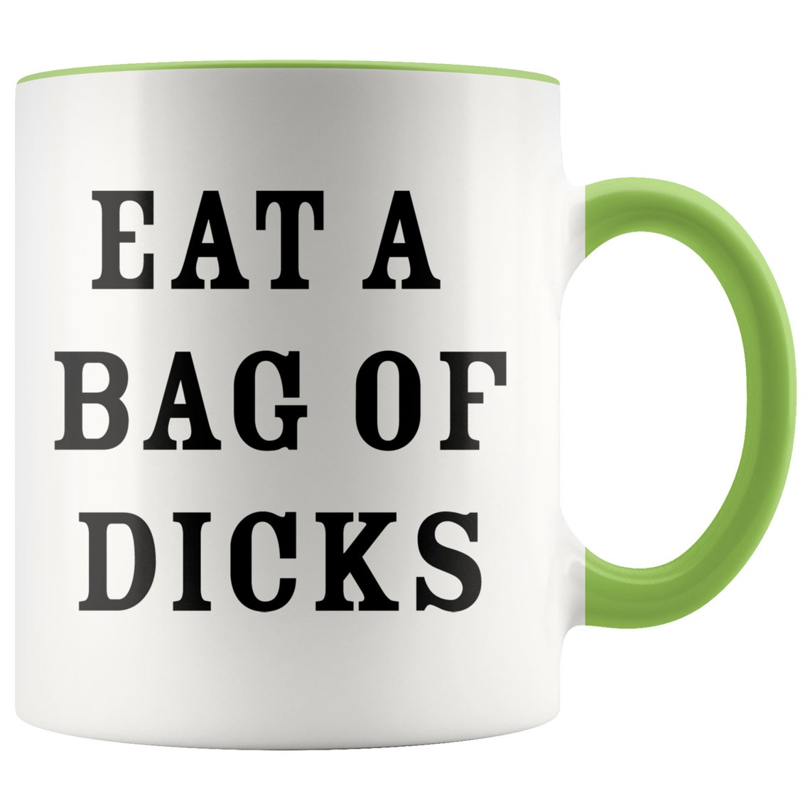 Eat a bag of dicks funny coffee mug sarcastic mug hilarious Etsy