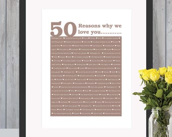 50 Reasons We Love You, 50th Birthday, Anniversary, Unique Personalised Digital print | Husband, Him, Dad, Son, Wife, Her, Daughter, sister