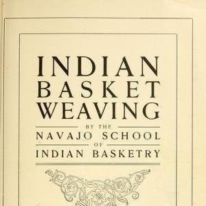 INDIAN BASKET WEAVING - Indian basket weaving - 1903 - 103 pages - pdf download