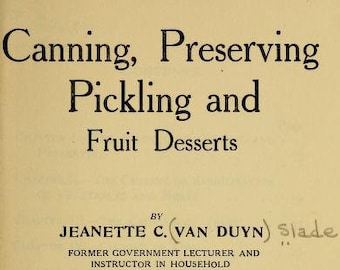 Conservas, conservas, encurtidos y postres de frutas, conservación casera, descarga de PDF, Jeanette Van Duyn - 1921, libros antiguos, 120 páginas