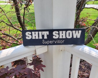 Shit Show Supervisor Letrero de madera grabado para oficina o regalo - 14"x3.5", Letreros divertidos, Letreros de garaje, Letreros de trabajo, Letreros de oficina, Letreros de supervisor