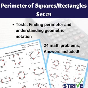 May include: A worksheet with 24 math problems for finding the perimeter of squares and rectangles. The worksheet includes an answer key with the correct answers for each problem. The worksheet is titled "Perimeter of Squares/Rectangles Set #1" and includes the text "Tests: Finding perimeter and understanding geometric notation".