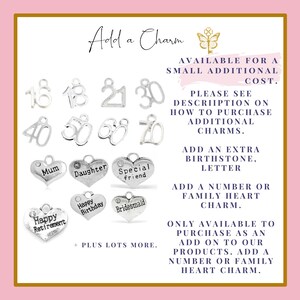 Puede incluir: Un fondo rosa y dorado con el texto "Add a Charm" y una imagen de mariposa. La imagen muestra una variedad de dijes plateados, incluyendo n&uacute;meros, corazones y palabras como "Mam&aacute;", "Hija", "Amigo especial", "Feliz cumplea&ntilde;os" y "Dama de honor". El texto "AVAILABLE FOR A SMALL ADDITIONAL COST" tambi&eacute;n est&aacute; incluido. El texto "PLEASE SEE DESCRIPTION ON HOW TO PURCHASE ADDITIONAL CHARMS" tambi&eacute;n est&aacute; incluido. El texto "ADD AN EXTRA BIRTHSTONE, LETTER" tambi&eacute;n est&aacute; incluido. El texto "ADD A NUMBER OR FAMILY HEART CHARM" tambi&eacute;n est&aacute; incluido. El texto "ONLY AVAILABLE TO PURCHASE AS AN ADD ON TO OUR PRODUCTS. ADD A NUMBER OR FAMILY HEART CHARM" tambi&eacute;n est&aacute; incluido.
