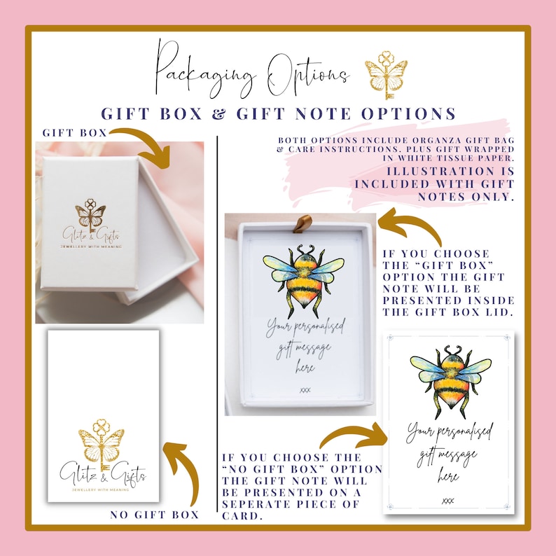 May include: Image showcasing gift box and gift note options. The gift box includes an organza gift bag and care instructions, wrapped in white tissue paper. The gift note features a bee illustration and personalized message.