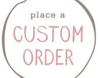 Custom order