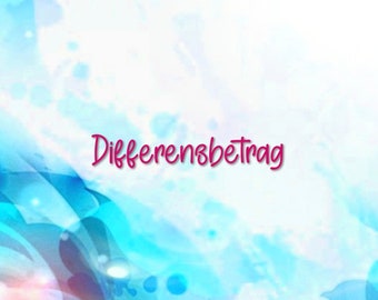 Differenzbetrag - Nachzahlung Zusatz-Stickerei