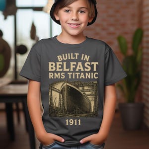 Built in Belfast Titanic Kids T-Shirt • 1911 Historic Shipyard Tee • RMS Titanic Construction Shirt • Vintage Gift for Boys & Girls, T094