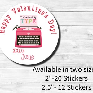 May include: Round sticker with a pink typewriter and the text "Happy Valentine's Day!"  "You're Just My Type" is written on a piece of paper in the typewriter. The sticker also says "XOXO, Josie". Available in two sizes: 2" - 20 stickers and 2.5" - 12 stickers.