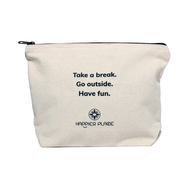 Take a break. Go outside. Have fun. - Limited Edition Always-Ready Bag