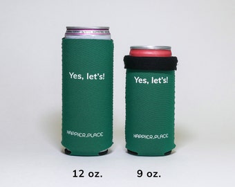 Yes, Let’s! Neoprene Slim Can Cooler - Happier Place slim can cozie fits cans from 8.4 to 9 fl. oz.