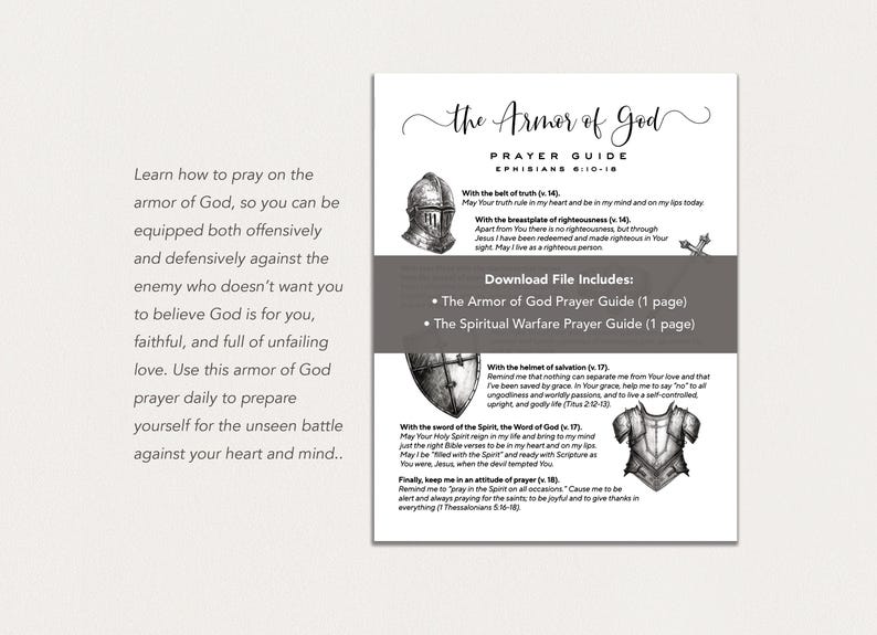 May include: A printable digital download titled "The Armor of God Prayer Guide." The guide includes text and illustrations of armor pieces, such as a helmet and breastplate. The guide is designed to help people learn how to pray.