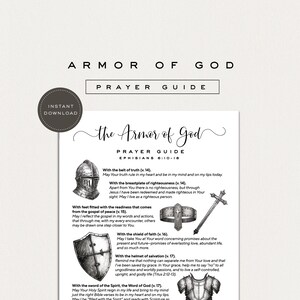 May include: Black and white printable prayer guide titled "Armor of God." The guide features illustrations of a helmet, breastplate, shield, and sword, with related Bible verses. The words "Instant Download" are also visible.