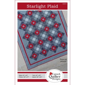 May include: A quilting pattern called "Starlight Plaid" with a red and blue plaid design. The pattern includes instructions for making a baby, throw, twin, and queen size quilt. The pattern is from Canuck Quilter Designs.