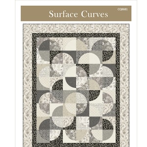 May include: A quilt pattern named "Surface Curves" featuring a geometric design of semi-circles in shades of grey, beige, and black. The pattern includes two sizes: 123.2 cm x 153.7 cm and 153.7 cm x 184.2 cm. The design is by Canuck Quilter Designs.