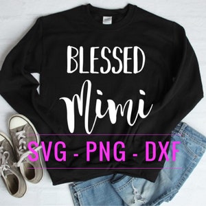 blessed mimi svg, png, dxf, mimi, cutting file for cricut, sillhouette, grandma, nana, mimi