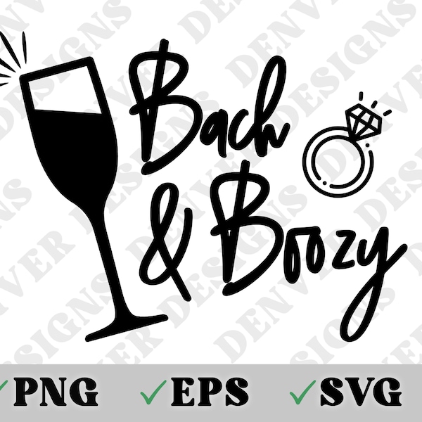Bach & Boozy SVG, PNG, EPS For Shirts, Decals, Stickers, Koozies