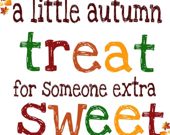 Digital Download, printable thanksgiving treat tags, a little automn treat for someone sweet, tags, stickers