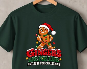 Gingers Are for Life T-Shirt, Funny Gingerbread Christmas Tee