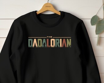 Dadalorian Father's Day Dads Sweatshirt Unisex Star Wars Inspired Sweatshirt | Perfect Father's Day Gift Jumper