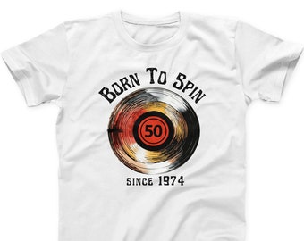 50th Birthday T-shirt: Born To Spin Vinyl, Music Lover Gift