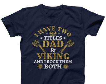 Viking Dad Fathers DayBirthday Dads T-shirt Viking Tee | Perfect Father's Day Gift | Plus size available