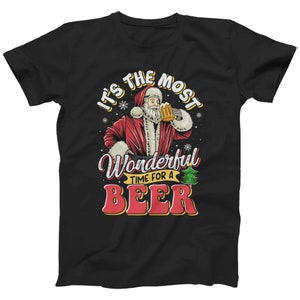Santa Claus It's The Most Wonderful Time For A Beer Gift T-Shirt Santa Claus It's The Most Wonderful Time For A Beer Gift T-Shirt