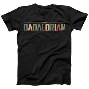 Dadalorian Father's Day Dads T-shirt Star Wars Inspired Tee | Perfect Father's Day Gift | Plus size available