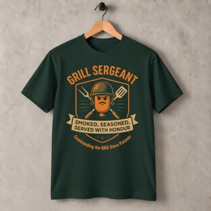 Grill Sergeant BBQ T-Shirt: Funny Military Dad Gift in Bottle Green