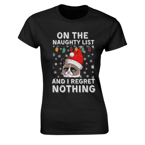 On The Naughty List And I Regret Nothing Cat Christmas Gift T-Shirt On The Naughty List And I Regret Nothing Cat Christmas Gift T-Shirt