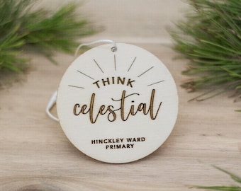 Think Celestial ornament, Christ centered Christmas gift, Primary kids gift, LDS primary gifts, ward gift, youth gift, ministering gift