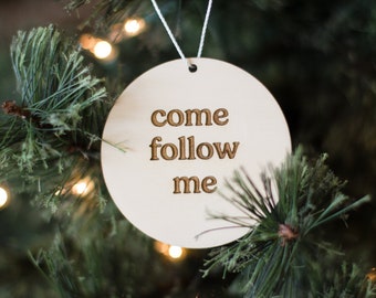 Come Follow Me Wooden Ornament, LDS Christmas Gift