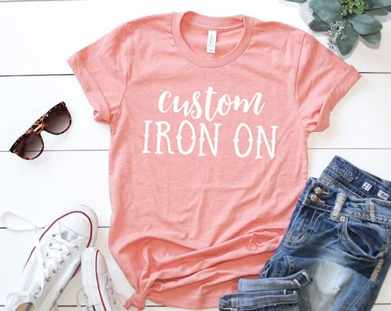 Iron on Transfer, Custom Iron On, Design Your Own Iron On, DIY Create Your  Own Design, T-shirts 