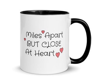 Miles Apart but Close at Heart Mug, Miles Apart Gift, Long Distance Mug, Long Distance Gift for Best Friend, Long Distance Gift for Her