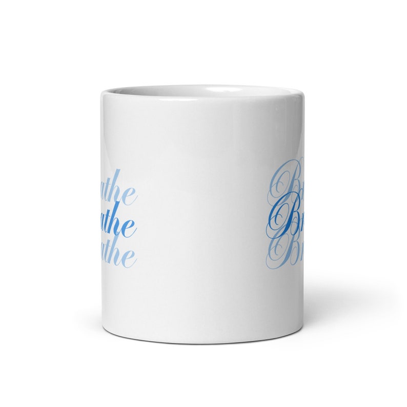 Breathe Mug, Self Care Mug, Self Love Mug, Mantra Mug, Stress Management image 3