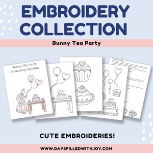 May include: A set of embroidery patterns labelled "Embroidery Collection Bunny Tea Party." The designs feature a bunny, cakes, balloons, and teacups. The text "Cute Embroideries!" and a website address are also visible.
