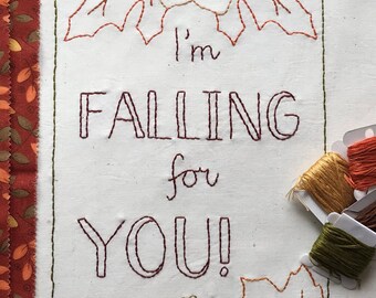 I'm Falling For You! Fall Embroidery, Autumn Stitchery