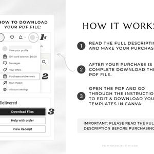 How it Works:
1. Read the full description and make your purchase.
2. After your purchase is complete, download the PDF file.
3. Open the PDF and go through the instructions to access, edit and download your templates in Canva.
