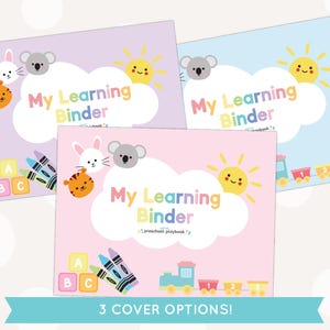 May include: Three different cover options for a "My Learning Binder" preschool playbook. The covers feature a purple background with a white rabbit, grey koala, and orange tiger, a blue background with a grey koala and a yellow sun, and a pink background with a white rabbit, grey koala, and a yellow sun.