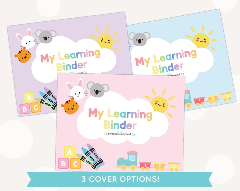 May include: Three different cover options for a "My Learning Binder" preschool playbook. The covers feature a purple background with a white rabbit, grey koala, and orange tiger, a blue background with a grey koala and a yellow sun, and a pink background with a white rabbit, grey koala, and a yellow sun.