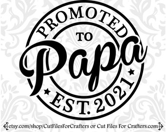 Baby Announcement Svg Promoted to Papa 2021 Cut File Grandparents SVG Papa SVG Cut File Grandpa Clipart-Cricut-Silhouette Cut File