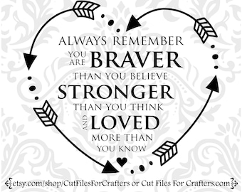 Free Free 302 You Are Braver Than You Believe Svg Free SVG PNG EPS DXF File