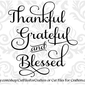 Thankful Svg, Grateful Svg, Blessed Svg, Thankful Grateful Blessed Svg, Christian Mug Svg, Christian Shirt Svg, Christian Sticker Svg