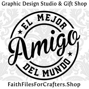 El Mejor Amigo Del Mundo Svg, koszula El Mejor Amigo Svg. El Mejor Amigo PNG, El Mejor Amigo Hat Svg, El Mejor Amigo kubek kawy Svg